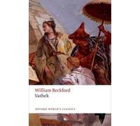 William Beckford Vathek (Tascabile) Oxford World's Classics