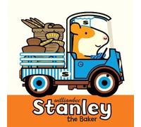 William Bee Stanley the Baker (Copertina rigida) Stanley Picture Books