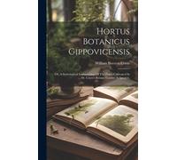 William Beeston Coyte Hortus Botanicus Gippovicensis (Copertina rigida)