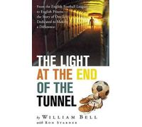William Bell The Light at the End of the Tunnel (Copertina rigida)