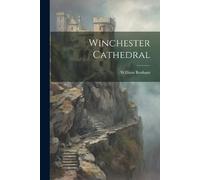 William Benham Winchester Cathedral (Tascabile)
