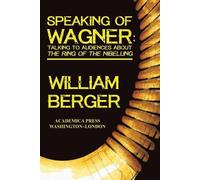 William Berger Speaking of Wagner (Tascabile)
