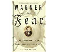 William Berger Wagner Without Fear (Tascabile)