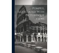 William Bernard 1778-1855 Cooke Thomas L Pompeii, Illustrated With (Tascabile)