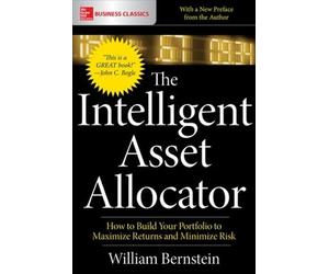 William Bernste The Intelligent Asset Allocator: How to Build Your P (Tascabile)