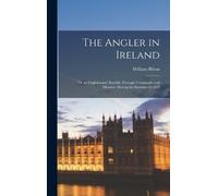 William Bilton The Angler in Ireland (Copertina rigida)