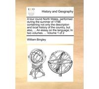 William Bingley A tour round North Wales, performed during the summe (Tascabile)