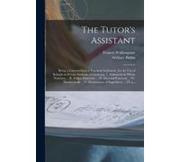 William Birkin The Tutor's Assistant [microform] (Tascabile)