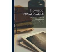 William Bishop Owen Edward Homeric Vocabularies; Greek and English W (Tascabile)