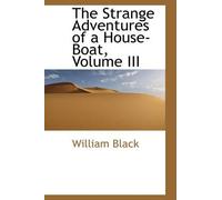 William Black The Strange Adventures of a House-Boat, Volume (Copertina rigida)