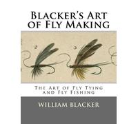 William Blacker Blacker's Art of Fly Making (Tascabile)