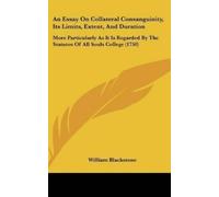 William Blackst An Essay on Collateral Consanguinity, Its Lim (Copertina rigida)