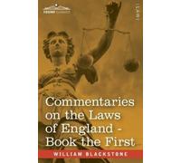 William Blackst Commentaries on the Laws of England, Book the First (Tascabile)