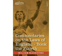 William Blackst Commentaries on the Laws of England, Book the Fourth (Tascabile)