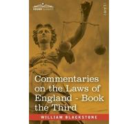 William Blackst Commentaries on the Laws of England, Book the Third (Tascabile)
