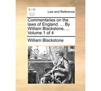 William Blackst Commentaries on the Laws of England. ... by William (Tascabile)