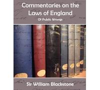 William Blackst Commentaries on the Laws of England (of Public Wron (Tascabile)