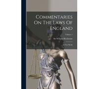 William Blackstone Commentaries On The Laws Of England (Copertina rigida)