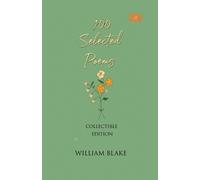 William Blake 100 Selected Poems, William Blake (Tascabile)