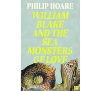 William Blake and The Sea Monsters of Love