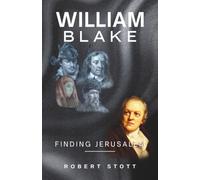 WILLIAM BLAKE: FINDING JERUSALEM