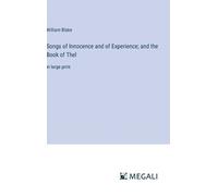 William Blake Songs of Innocence and of Experience; and the B (Copertina rigida)