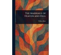 William Blake The Marriage of Heaven and Hell (Tascabile)