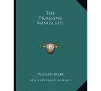 William Blake The Pickering Manuscript (Tascabile)