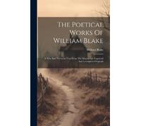 William Blake The Poetical Works Of William Blake (Copertina rigida)