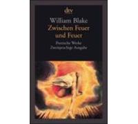 William Blake Zwischen Feuer und Feuer (Tascabile)