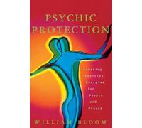 William Bloom Bloom William Psychic Protection (Tascabile)