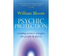 William Bloom Psychic Protection (Tascabile)
