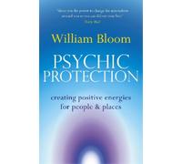 William Bloom Psychic Protection (Tascabile)