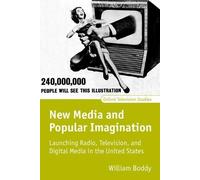 William Boddy New Media and Popular Imagination (Copertina rigida)