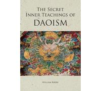 William Bodri The Secret Inner Teachings of Daoism (Tascabile)