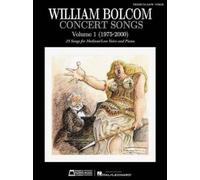William Bolcom Concert Songs - Volume 1 (1975-2000) (Tascabile)