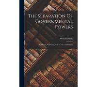 William Bondy The Separation Of Governmental Powers (Tascabile)