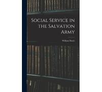 William Booth Social Service in the Salvation Army (Copertina rigida)