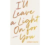 William Bortz I'll Leave a Light On for You (Tascabile) (PRESALE 24/09/2026)