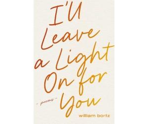 William Bortz I'll Leave a Light On for You (Tascabile) (PRESALE 24/09/2026)