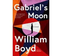 William Boyd Gabriel's Moon (Copertina rigida)
