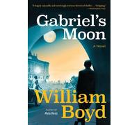 William Boyd Gabriel's Moon (Tascabile)