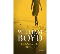 William Boyd Ge Brazzaville Beach: Ausgezeichnet mit dem James Tait (Tascabile)