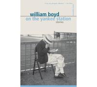 William Boyd On the Yankee Station (Tascabile) Vintage International