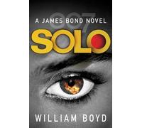 William Boyd Solo (Tascabile) James Bond 007
