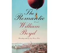 William Boyd The Romantic (Copertina rigida)