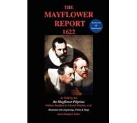 William Bradford Edward Winslow The Mayflower Report,1622 (Tascabile)