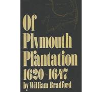 William Bradford Of Plymouth Plantation, 1620-1647 (Tascabile)