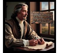 William Bradford: The Brave Pilgrim