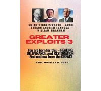 William Branham Arch Benso Greater Exploits - 3 You are Born For th (Tascabile)